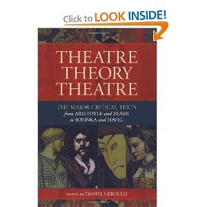 Theatre/Theory/Theatre: The Major Critical Texts from Aristotle and Zeami to Soyinka  Cover