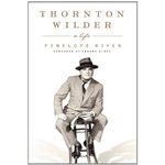 Thornton Wilder: A Life