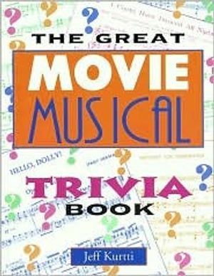 The Great Movie Musical Trivia Book Cover