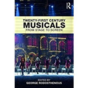 Twenty-First Century Musicals: From Stage to Screen Cover