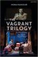 The Vagrant Trilogy: Three Plays by Mona Mansour: The Hour of Feeling; The Vagrant; U