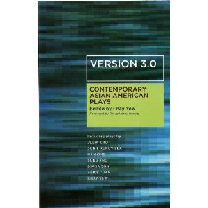 Version 3.0: Contemporary Asian American Plays by Chay Yew