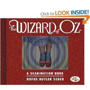 Wizard of Oz Scanimation: 10 Classic Scenes from Over the Rainbow  by Rufus Butler Seder