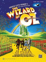 The Wizard of Oz: Selections from Andrew Lloyd Webber's New Stage Production by Alfred Publishing Staff