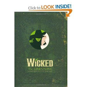 Wicked: The Grimmerie, a Behind-the-Scenes Look at the Hit Broadway Musical Cover