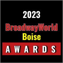 Winners Announced For The 2023 BroadwayWorld Boise Awards
