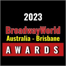 Voting Opens for 2023 BroadwayWorld Australia - Brisbane Awards