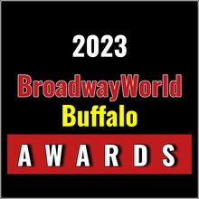 Winners Announced For The 2023 BroadwayWorld Buffalo Awards