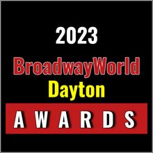 Winners Announced For The 2023 BroadwayWorld Dayton Awards
