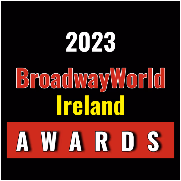 Winners Announced For The 2023 BroadwayWorld Ireland Awards