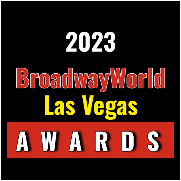 Winners Announced For The 2023 BroadwayWorld Las Vegas Awards