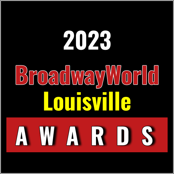 Winners Announced For The 2023 BroadwayWorld Louisville Awards