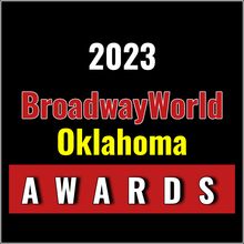 BroadwayWorld Oklahoma Awards; THE SOUND OF MUSIC, A MIDSUMMER NIGHT'S DREAM, Oklahom