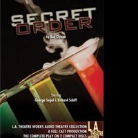 Theatre Works Airs SECRET ORDER With Segal, Schiff & More 6/13 On KPCC 89.3 FM