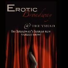 EROTIC BROADWAY Late-Night Monday Series Plays At The Triad, Next Show 6/29