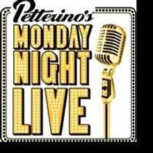 "Petterino's Monday Night Live" Returns For A Third Season 9/14 At Petterino's