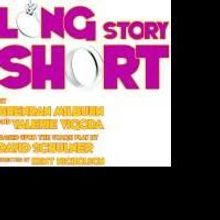 LONG STORY SHORT Opens at San Diego REPertory Theatre Tonight, 10/9