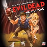 EVIL DEAD: THE MUSICAL Brings The Campy Evil To Cleveland 5/8-6/14