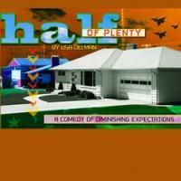 Rogue Machine Presents HALF OF PLENTY As Season Opener Of 2009 5/22-6/21