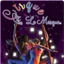 CIRQUE LE MASQUE: Carnivale Flies in to the DuPont Theatre 3/27-28