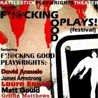 Rattlestick Playwrights Theater Presents The F*!@CKING GOOD PLAYS! (festival)…
