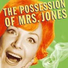Cast Announced for THE POSSESSION OF MRS. JONES at 6th Street Playhouse