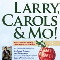 Enjoy Larry, Carols, And Mo' At The Fox Theatre 12/21, Enjoy Snow And Photos With…