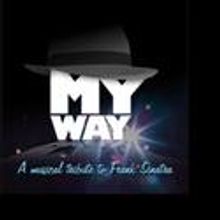 Broadway Theatre Of Pitman Presents Sinatra Tribute MY WAY 4/30-5/22