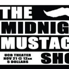 FUCT Presents THE MIDNIGHT MOUSTACHE SHOW At UCB 11/21