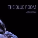THE BLUE ROOM comes to The Odyssey Theatre