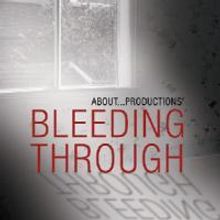 BLEEDING THROUGH Extends Through 12/6 At Shakespeare Festival/LA