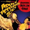 New Orleans Fringe Opens the Cages For ADULT PETTING ZOO 5/6-8