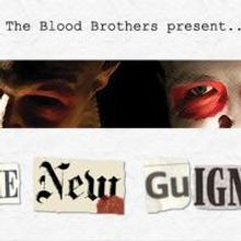 Tickets On Sale For Nosedive’s THE BLOOD BROTHERS PRESENT…THE NEW GUIGNOL, Runs…