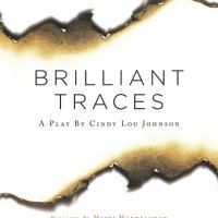 BRILLIANT TRACES Opens At Theaterlab Tonight