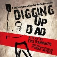 Ruskin Group Theatre Presents DIGGING UP DAD 2/12/2010