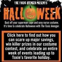 THE TOXIC AVENGER Hosts 'Halloweek' Spookfest