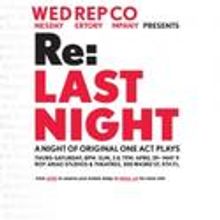 Wednesday Repertory Company Launches With RE: LAST NIGHT 4/29