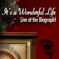 IT'S A WONDERFUL LIFE, LIVE AT THE BIOGRAPH Plays The American Blues Theater…