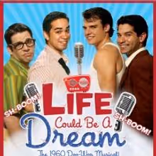 LIFE COULD BE A DREAM Extends Again Thru 4/25