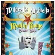 Mildred's Umbrella Hosts MOULIN ROUGE GALA 11/7