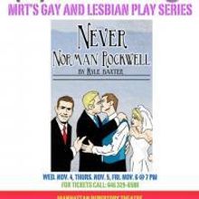 NEVER NORMAN ROCKWELL Plays 11/4-6 At The Manhattan Repertory Theatre