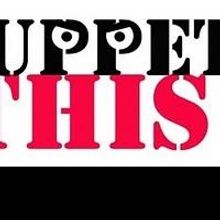 Puppet This Presents THE KNIGHTS OF NOWHERE 3/13-4/17