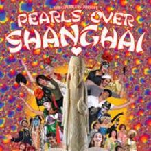 Thrillpeddlers Extends PEARLS OVER SHANGHAI Through 1/23/2010