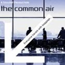 45 Bleecker Street Theater Presents THE COMMON AIR 4/14