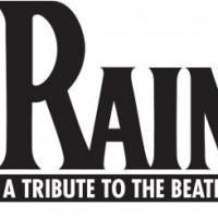 RAIN A TRIBUTE TO THE BEATLES Comes To PPAC 11/27-29