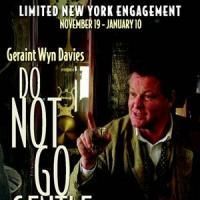 Geraint Wyn Davies Portrays Dylan Thomas In DO NOT GO GENTLE, Previews Off Broadway…