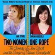Musical Mondays Theatre Lab Presents TWO WOMEN ONE ROPE 5/13