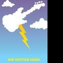 AIR GUITAR HIGH To Be Performed April 9-18 At Barber Theater