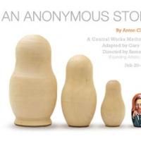 Central Works presents AN ANONYMOUS STORY BY ANTON CHEKHOV 2/20-3/28