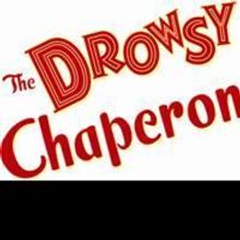 THE DROWSY CHAPERONE Plays South Bend at the Morris Performing Arts Center 1/29, 1/30